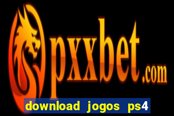 download jogos ps4 pkg pt-br